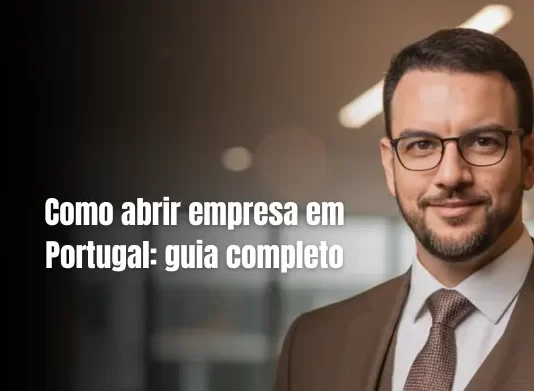 Como abrir empresa em Portugal guia completo